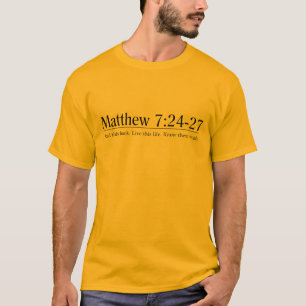 Read the Bible Matthew 7:24-27 T-Shirt