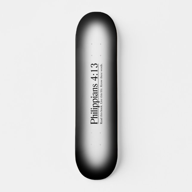 Read the Bible Philippians 4:13 Skateboard Deck (Front)