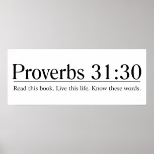 Read the Bible Proverbs 31:30 Poster