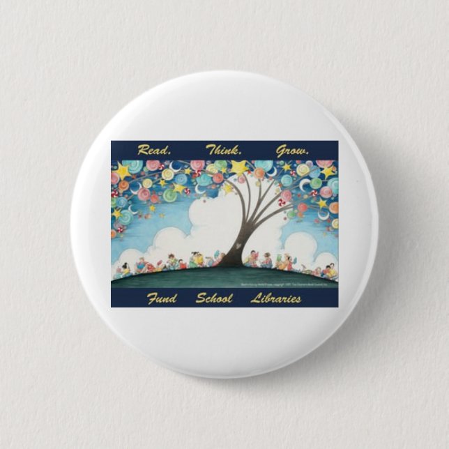 Read Think Grow - Fund School Libraries (Frazee 1) Pinback Button (Front)