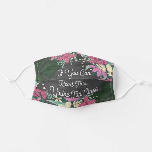 Read This Too Close Quote Floral Monstera Safety Adult Cloth Face Mask