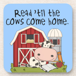 Read 'til The Cows Come Home Drink Coaster