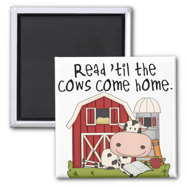 Read 'til The Cows Come Home Magnet (Front)