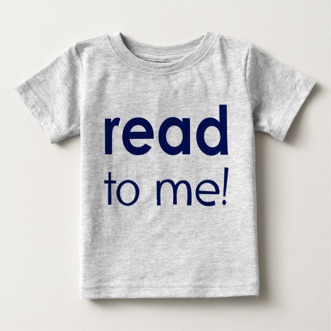 Read To Me Baby T-Shirt (Front)