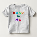 read to me message toddler t-shirt
