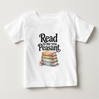 Read to Me You Peasant Funny Infant Bodysuit
