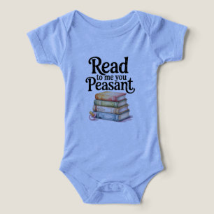 Read to Me You Peasant Funny Infant Bodysuit