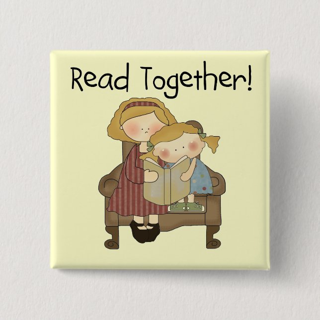 Read Together - Mom and Girl Tshirts and Gifts Pinback Button (Front)