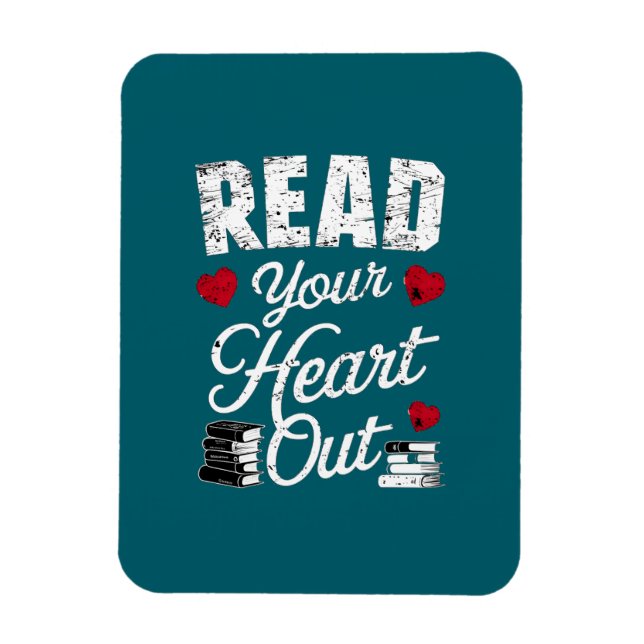 Read Your Heart Out Funny Book Reading Lovers  Magnet (Vertical)