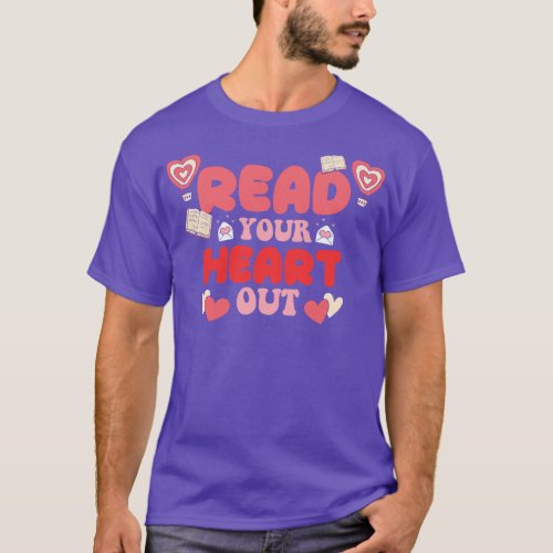 Read your heart out librarian book lover valentine T_Shirt