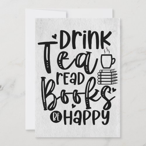 Reader Gift Drink Tea Read Books Be Happy Invitation