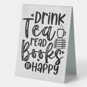 Reader Gift Drink Tea Read Books Be Happy Table Tent