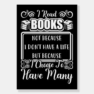 Reader Gift I Have Many Books Foam Board