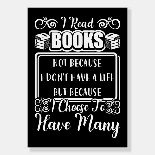Reader Gift I Have Many Books Foam Board (Front)