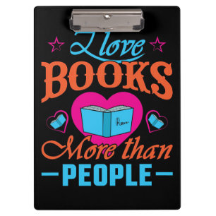 Reader Gift I Love Books More Than People Clipboard