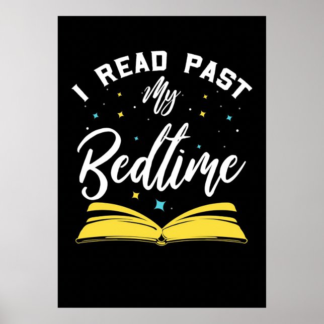 Reader Gift I Read Past My Bedtime And Books Poster (Front)