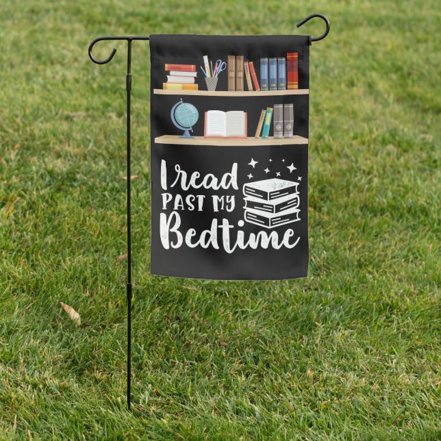 Reader Gift I Read Past My Bedtime Garden Flag (In SItu)