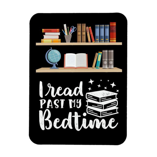 Reader Gift I Read Past My Bedtime Magnet (Vertical)