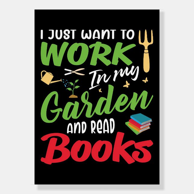 Reader Gift Read Books In My Garden Foam Board (Front)