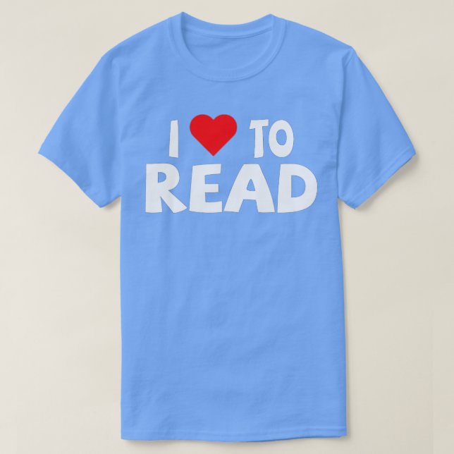 Reader  I Love To Read Heart Reading  T-Shirt (Design Front)