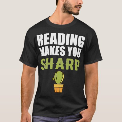 Reader Reading makes you sharp T_Shirt