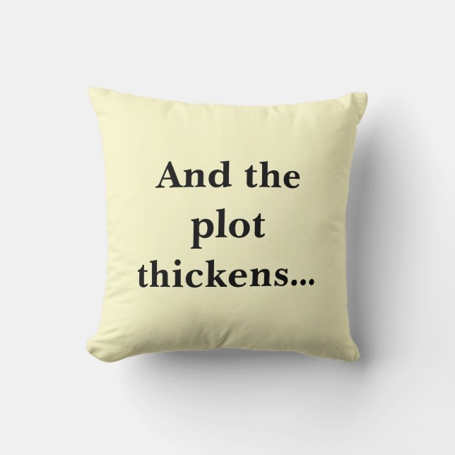 Reader's cushion, And the plot thickens.. Throw Pillow (Front)