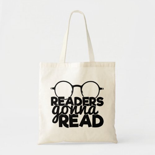 Readers Gonna Read Funny Quote Saying Bookworm Tote Bag