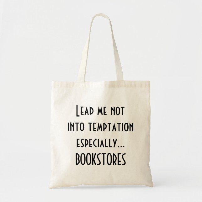 Readers: Lead Me Not Into Temptation Tote Bag (Front)