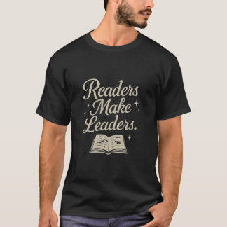 Readers Make Leaders Motivational Quote for Book T-Shirt