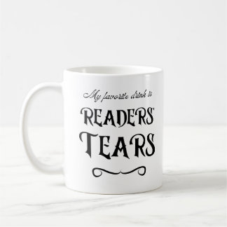 Readers' Tears Funny Mug for Writers and Authors