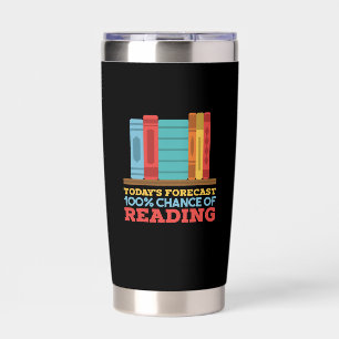 Reading - 100% Chance of Reading Funny Book Insulated Tumbler