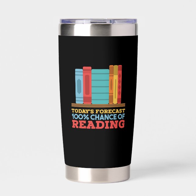 Reading - 100% Chance of Reading Funny Book Insulated Tumbler (Front)