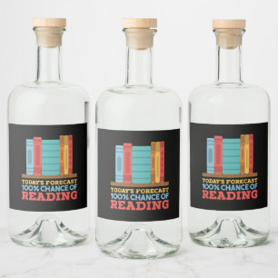 Reading - 100% Chance of Reading Funny Book Liquor Bottle Label