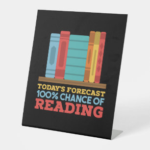 Reading - 100% Chance of Reading Funny Book Pedestal Sign