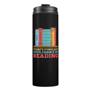 Reading - 100% Chance of Reading Funny Book Thermal Tumbler