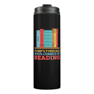 Reading - 100% Chance of Reading Funny Book Thermal Tumbler