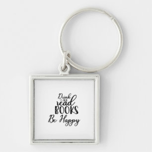 Reading Art Drink Tea Read Books Be Happy Keychain