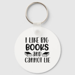 Reading Art I Like Big Books And I Can't Lie Keychain