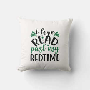 Reading Art I Love Read Past My Bedtime Throw Pillow