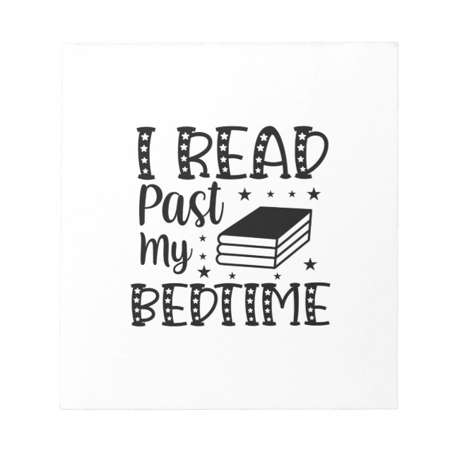 Reading Art I Read Past My Bedtime Notepad (Front)