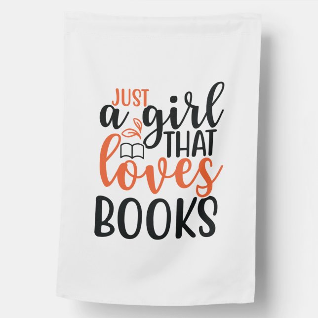 Reading Art Just A Girl That Loves Books House Flag (Front)