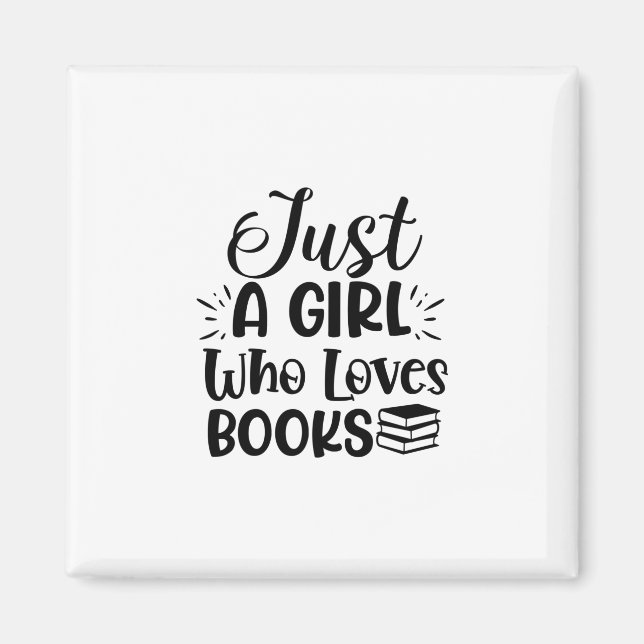 Reading Art Just A Girl Who Loves Books Magnet (Front)
