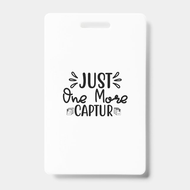Reading Art Just One More Captur Badge (Front)
