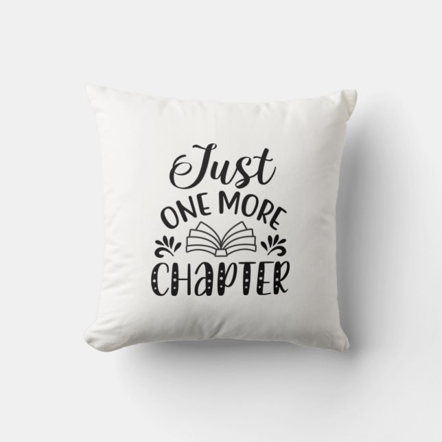 Reading Art Just One More Chapter Throw Pillow (Front)