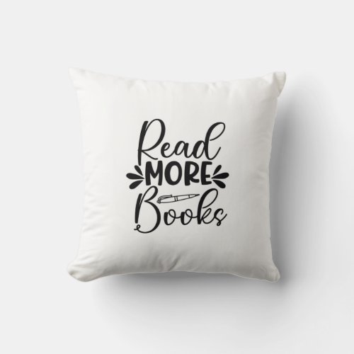 Reading Art Read More Books Throw Pillow