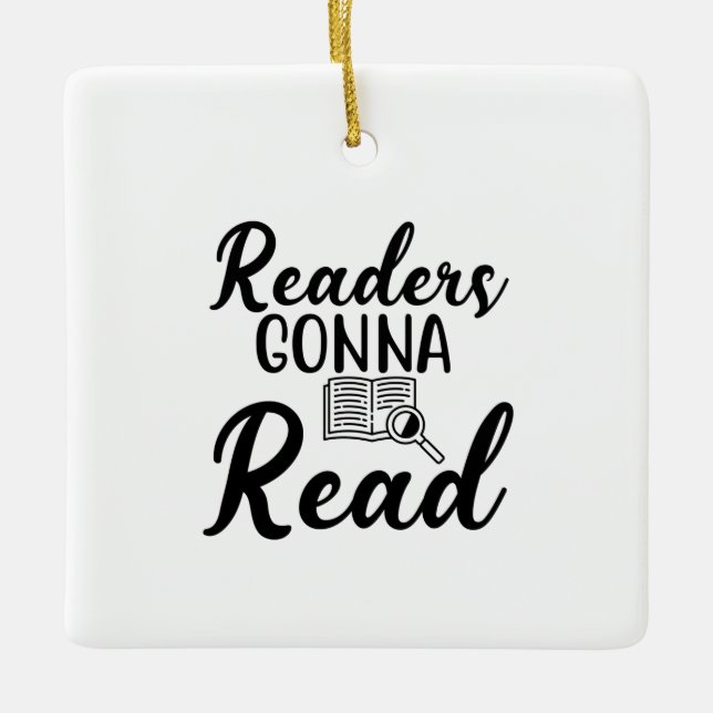 Reading Art Readers Gonna Read Ceramic Ornament (Front)