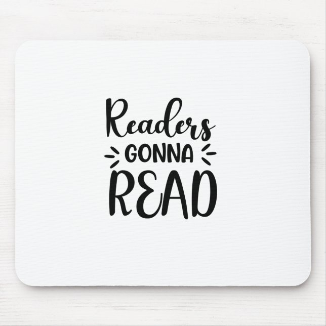 Reading Art Readers Gonna Read Mouse Pad (Front)