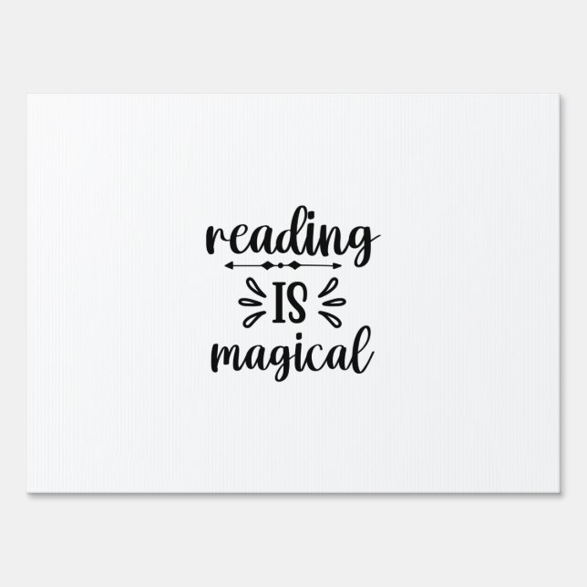 Reading Art Reading Is Magical Sign (Front)