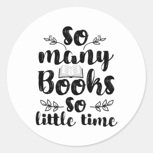 Reading Art So Many Books So Little Time Classic Round Sticker