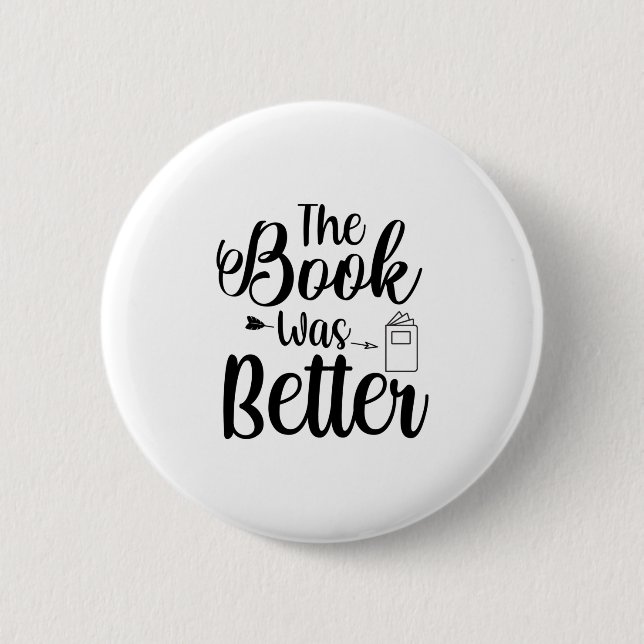Reading Art The Book Was Better Button (Front)